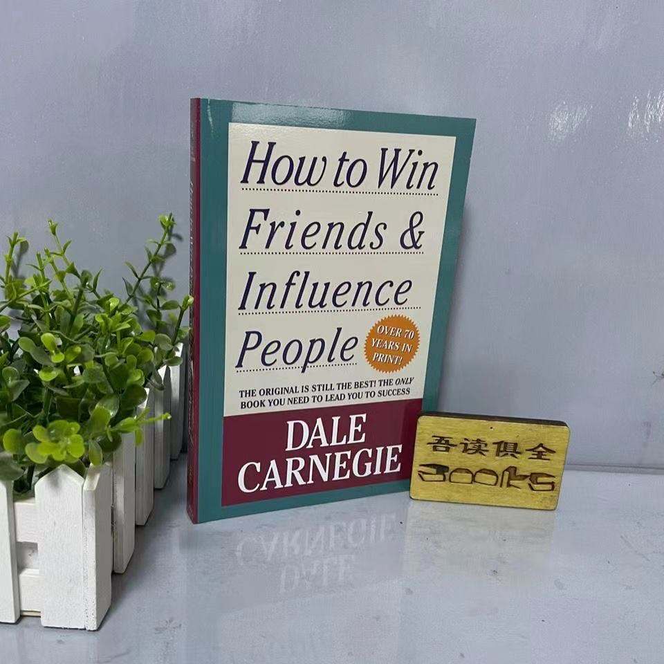 How to Win Friends and Influence People by Dale Carnegie