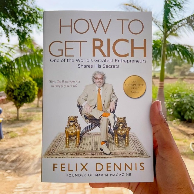 How to Get Rich by Felix Dennis