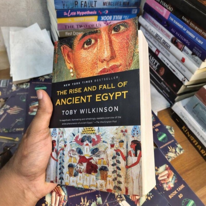 The Rise and Fall of Ancient Egypt by Toby Wilkinson