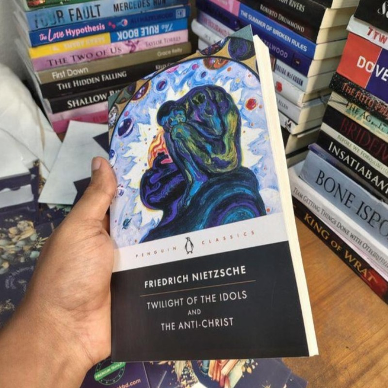 Twilight of the Idols and The Anti-Christ by Friedrich Nietzsche