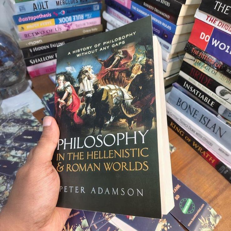 Philosophy in the Hellenistic & Roman Worlds by Peter Adamson